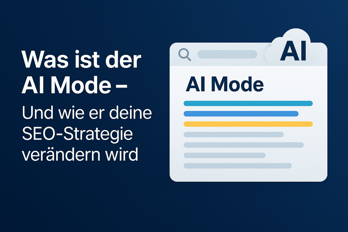 Was ist der AI Mode – und wie er deine SEO-Strategie verändern wird - WAISCH